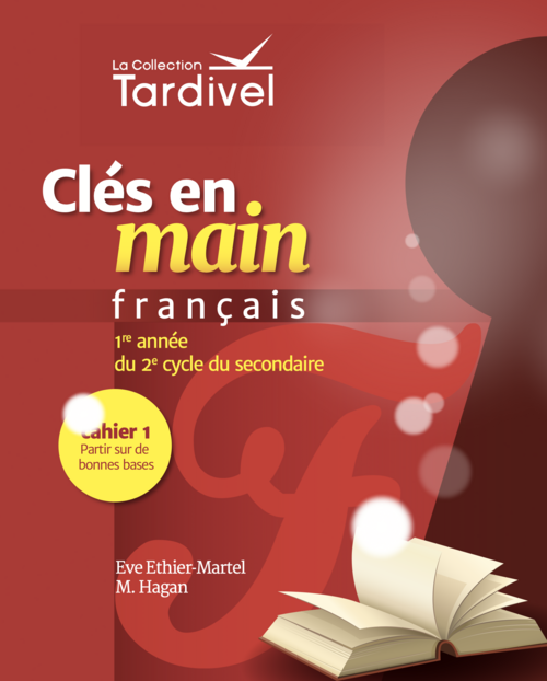 Tardivel | francais | secondaire 3 | cahier 1 | couverture	